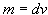 Density equation arranged to solve for mass: mass equals density multiplied by volume