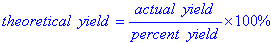 percent yield equation solving for theoretical yield