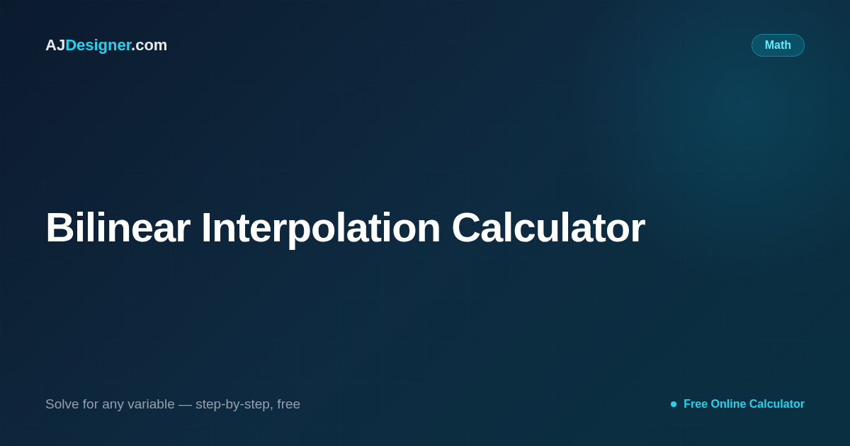 Bilinear Interpolation Calculator — 2D Grid Formula