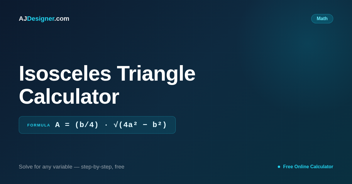 Isoceles Triangle Distance Calculation Isosceles Triangle Calculator — A = (1/2)bh | Free Online Tool